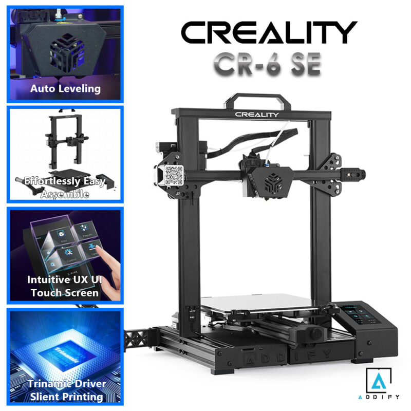 Creality CR6 SE 3D Printer Popular Choice in US & EU ADDIFY Hong